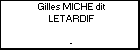 Gilles MICHE dit LETARDIF